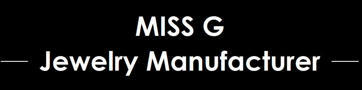 MISS G  Jewelry (GuangZhou) Manufactory Ltd., Co.