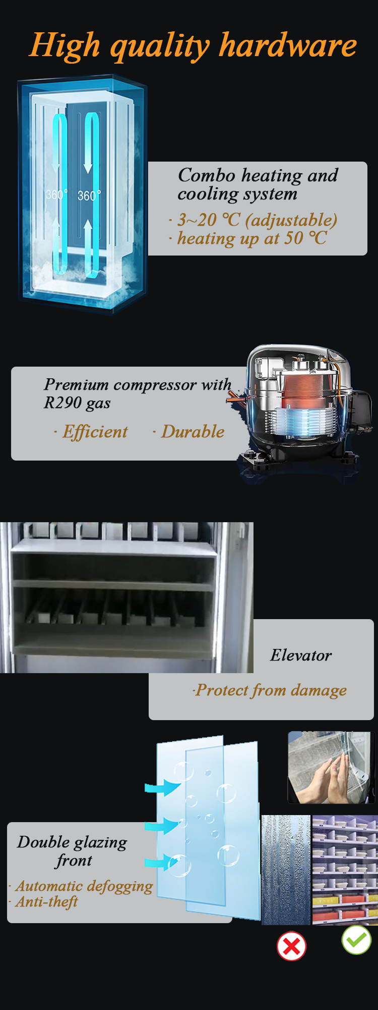 combo vending machine is equipped with heating and cooling system, we use premium compressor with R290 gas, it's frendly to the environment.