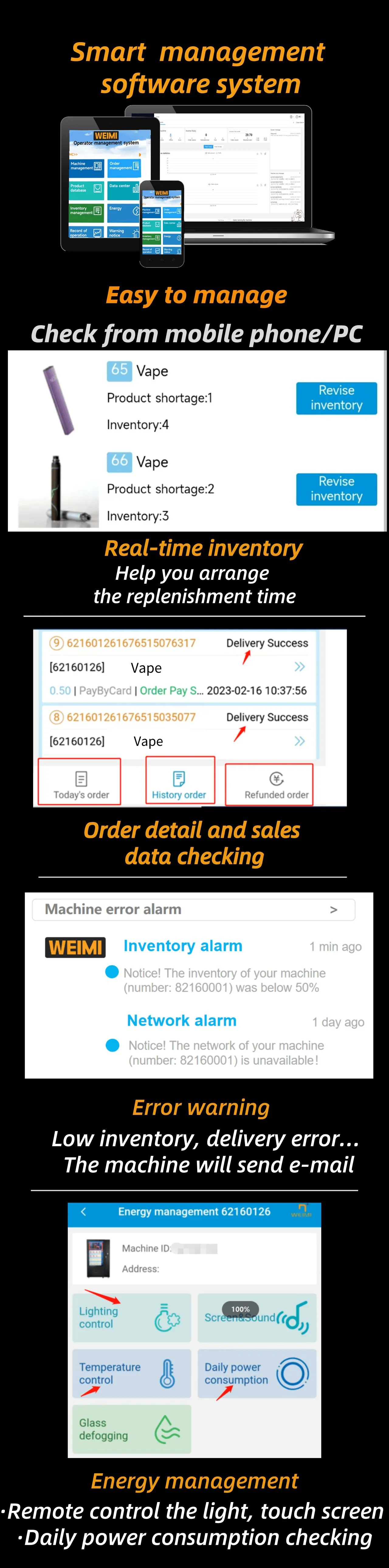 We offer smart software management system for vape vending machine, so operator can check sales and inventory on the mobile/PC
