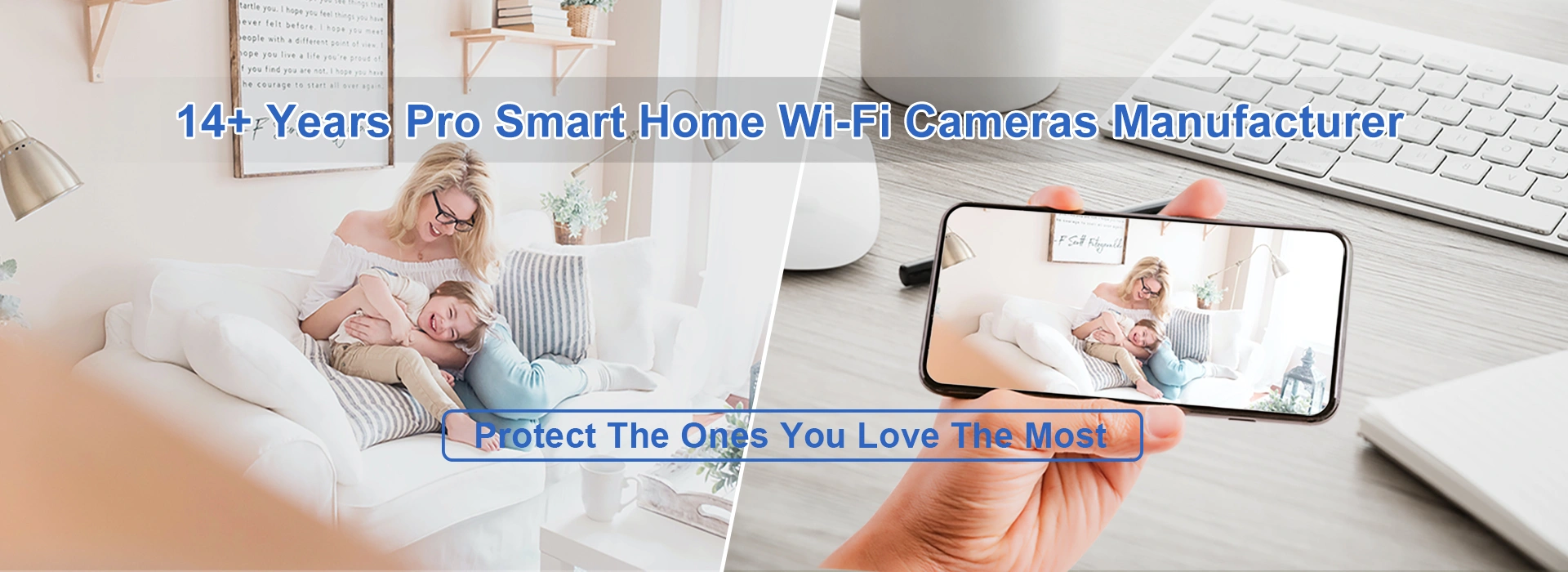 14+ Years Pro Smart Home Wi-Fi Cameras Manufacturer