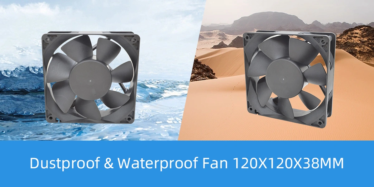 Dustproof waterproof fan 120x120x38mm