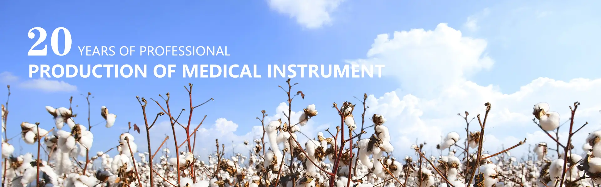 20 years of professional production of medical instrument