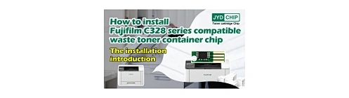 How to install Fujifilm C328 series compatible waste toner container chip