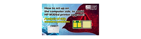 HP,M305d,printer,hp printer,toner cartridge chip,jydchip,Disable Updates