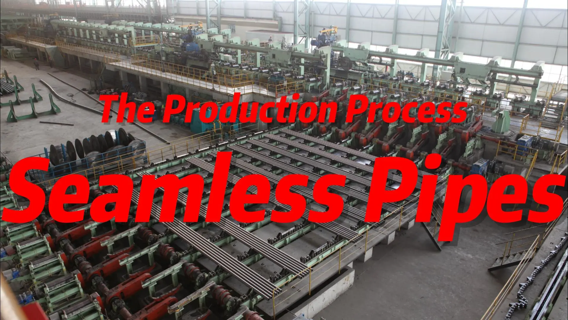The Production Process of Seamless Pipes